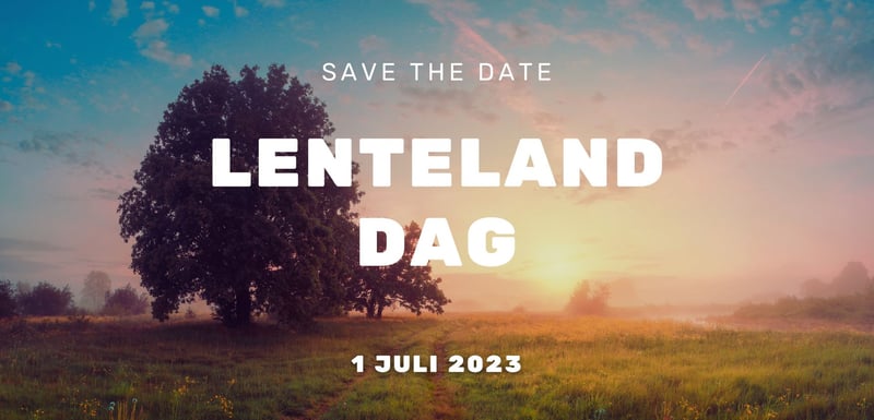 Save the date Lenteland dag 1 juli 2023